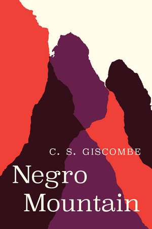 Negro Mountain de C. S. Giscombe