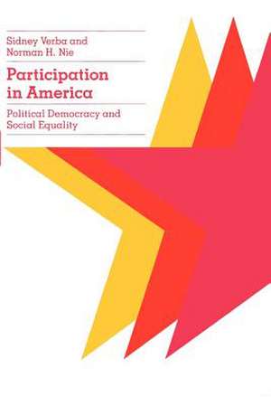 Participation in America: Political Democracy and Social Equality de Sidney Verba