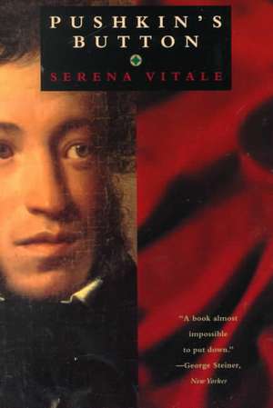 Pushkin's Button de Serena Vitale