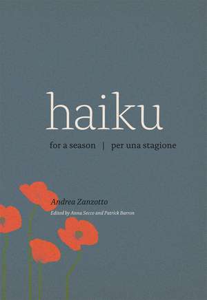 Haiku for a Season / Haiku per una stagione de Andrea Zanzotto