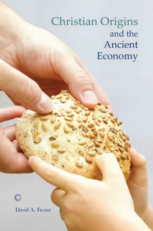 Christian Origins and the Ancient Economy de David A. Fiensy