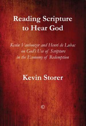Reading Scripture to Hear God de Kevin Storer