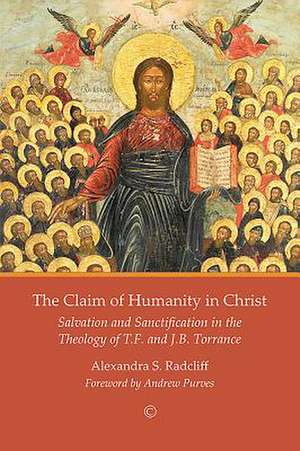 The Claim of Humanity in Christ de Alexandra S. Radcliff