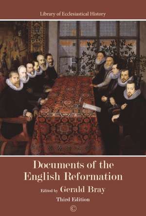 Documents of the English Reformation HB de Gerald Bray