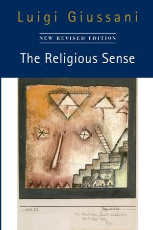 The Religious Sense: New Revised Edition de Luigi Giussani