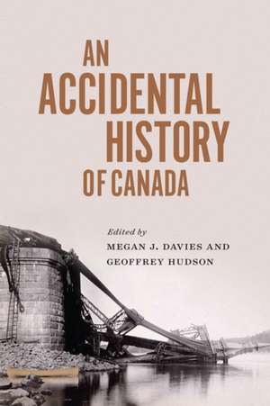 An Accidental History of Canada de Megan J. Davies