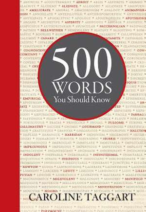 500 Words You Should Know de Caroline Taggart