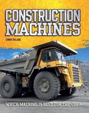 Construction Machines de Chris Oxlade