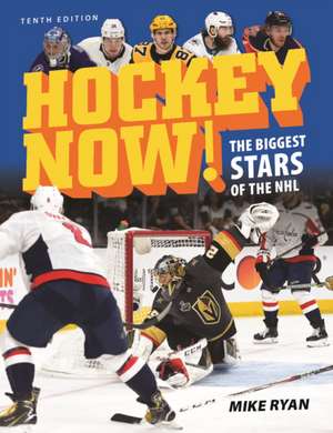 Hockey Now! de Mike Ryan