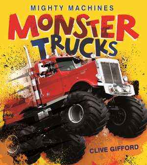 Monster Trucks de Clive Gifford