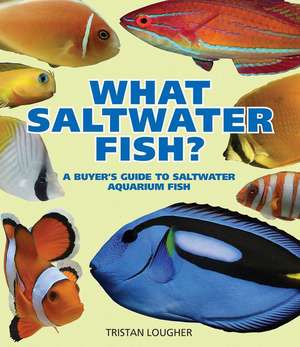 What Saltwater Fish? de Tristan Lougher