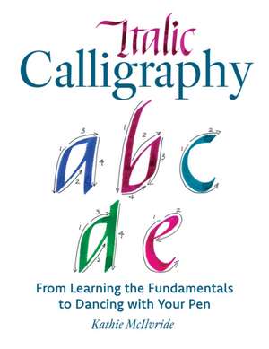 Italic Calligraphy de Kathie McIlvride