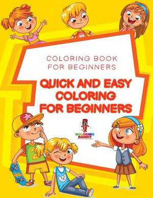 Quick and Easy Coloring for Beginners de Coloring Bandit