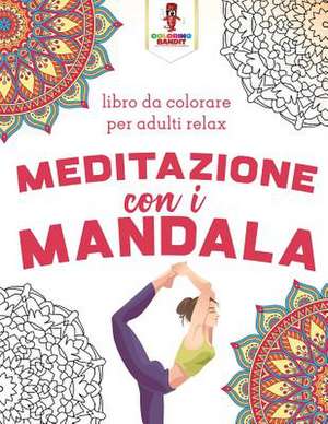 Meditazione Con I Mandala de Coloring Bandit