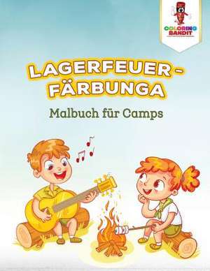 Lagerfeuer-Farbunga de Coloring Bandit