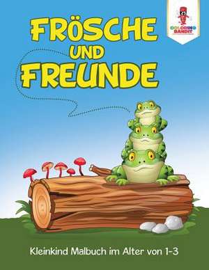 Frösche und Freunde de Coloring Bandit