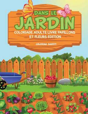 Dans Le Jardin de Coloring Bandit