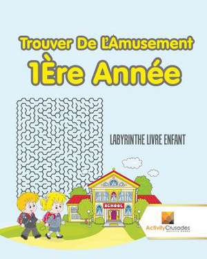 Trouver de L'Amusement 1ere Annee de Activity Crusades