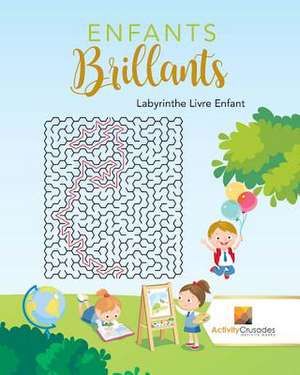 Enfants Brillants de Activity Crusades