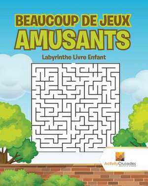 Beaucoup de Jeux Amusants de Activity Crusades