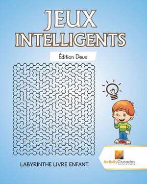 Jeux Intelligents Edition Deux de Activity Crusades