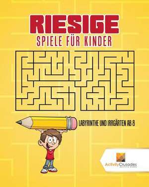 Riesige Spiele Fur Kinder de Activity Crusades