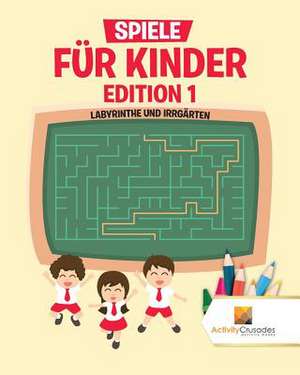 Spiele Fur Kinder Edition 1 de Activity Crusades