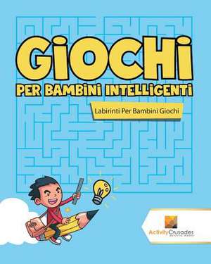 Giochi Per Bambini Intelligenti de Activity Crusades