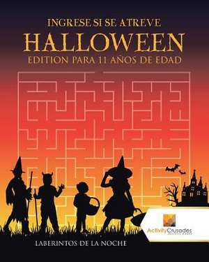 Ingrese Si Se Atreve Halloween Edition Para 11 Anos de Edad de Activity Crusades