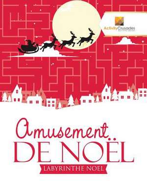 Amusement de Noel de Activity Crusades