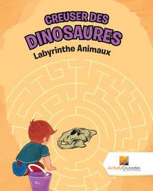 Creuser Des Dinosaures de Activity Crusades