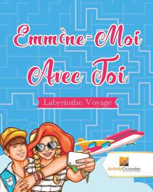 Emmene-Moi Avec Toi de Activity Crusades