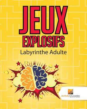 Jeux Explosifs de Activity Crusades