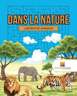 Dans La Nature de Activity Crusades