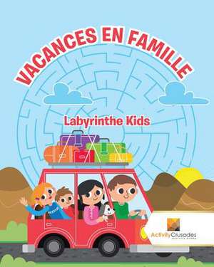 Vacances En Famille de Activity Crusades