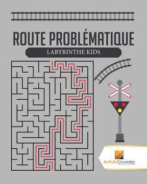 Route Problematique de Activity Crusades