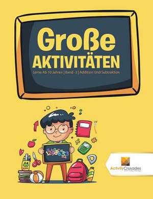 Groe Aktivitaten de Activity Crusades