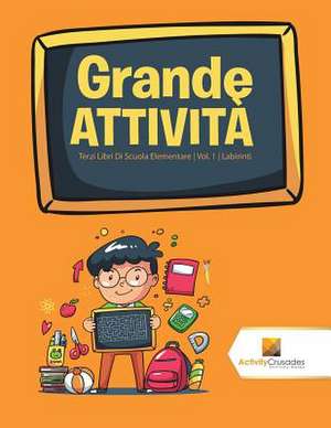 Grande Attivita de Activity Crusades