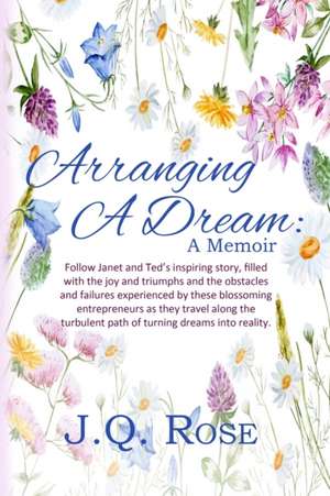 Arranging A Dream de J. Q. Rose