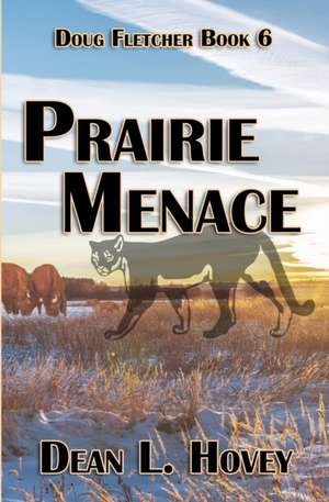 Prairie Menace de Dean L. Hovey