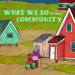 What We Do in Our Community: English Edition de Arvaaq Press