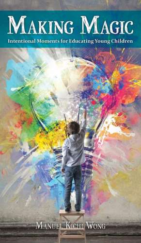 Making Magic de Manuel Kichi Wong