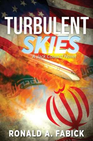 Turbulent Skies de Ronald A. Fabick