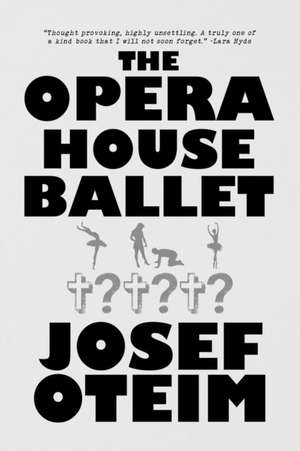 The Opera House Ballet de Josef Oteim