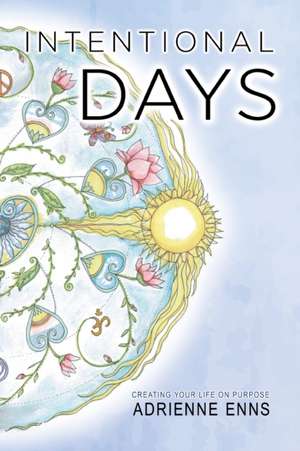 Intentional Days de Adrienne Enns