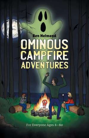 Ominous Campfire Adventures de Ben Helmond