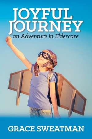 Joyful Journey de Grace Sweatman