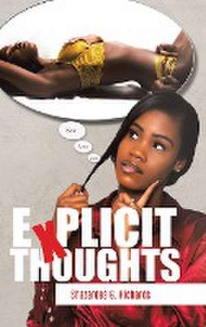 Explicit Thoughts de Shazardes G Richards