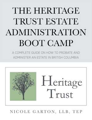 The Heritage Trust Estate Administration Boot Camp de Nicole Garton