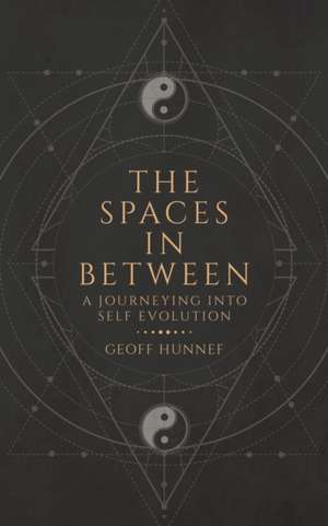 The Spaces in Between de Geoff Hunnef